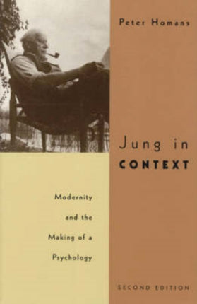 Jung in Context Modernity and the Making of a