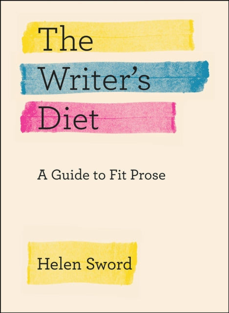 The Writer's Diet: A Guide to Fit Prose