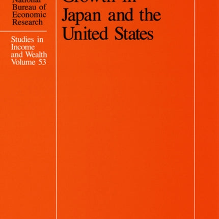 Productivity Growth in Japan  the United States Volume 53 NBER  Studies in Income and Wealth