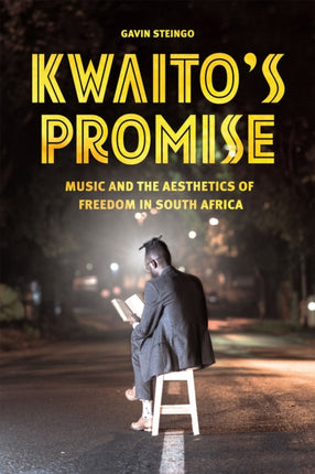 Kwaitos Promise  Music and the Aesthetics of
