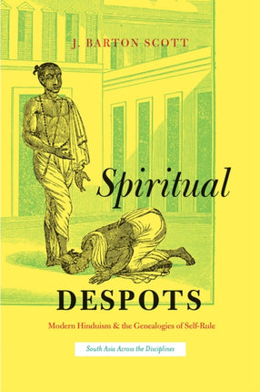 Spiritual Despots  Modern Hinduism and the