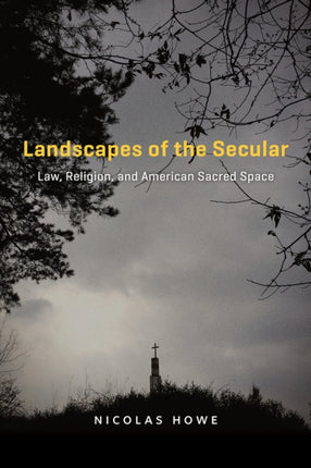 Landscapes of the Secular  Law Religion and