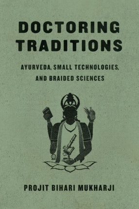 Doctoring Traditions  Ayurveda Small Technologies