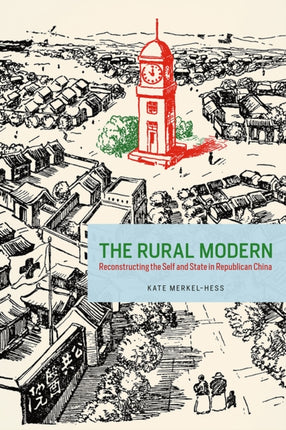 Rural Modern  Reconstructing the Self and State