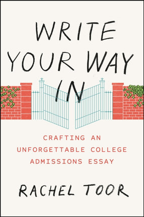 Write Your Way In: Crafting an Unforgettable College Admissions Essay