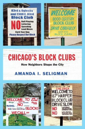 Chicagos Block Clubs  How Neighbors Shape the