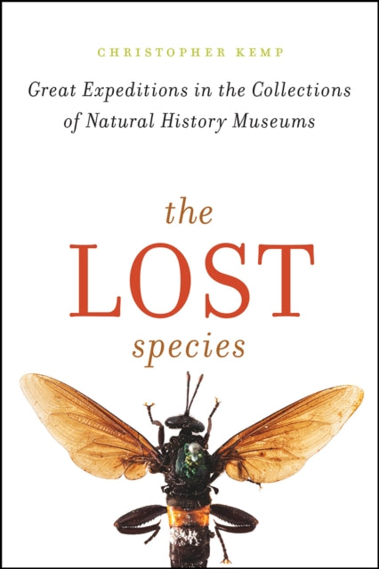 The Lost Species: Great Expeditions in the Collections of Natural History Museums