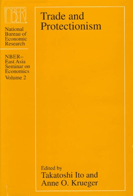 Trade and Protectionism 2 NBER National Bureau of Economic Research East Asia Seminar on Economics