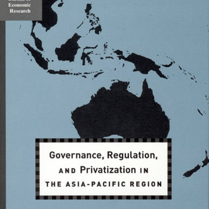 Governance Regulation and Privatization in the AsiaPacific Region