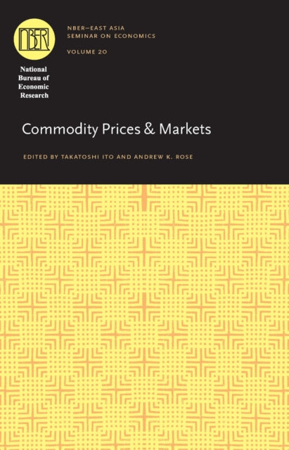 Commodity Prices and Markets Volume 20 NBER