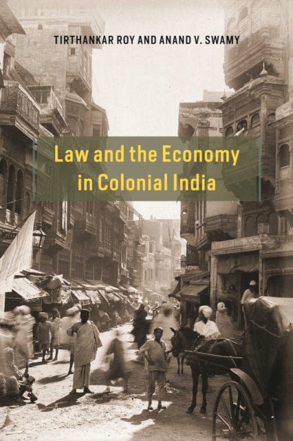 Law and the Economy in Colonial India