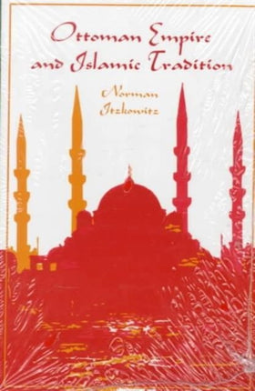 Ottoman Empire and Islamic Tradition Phoenix Book