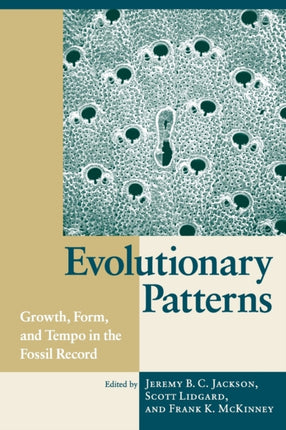 Evolutionary Patterns: Growth, Form, and Tempo in the Fossil Record