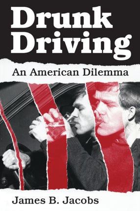 Drunk Driving: An American Dilemma