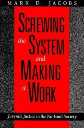 Screwing the System  Making it Work Juvenile