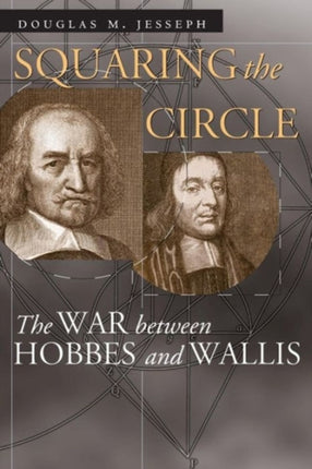 Squaring the Circle: The War between Hobbes and Wallis