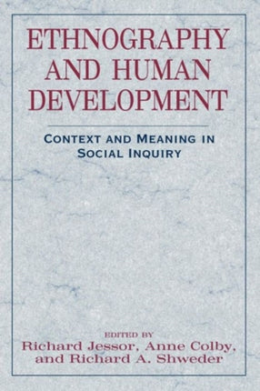 Ethnography and Human Development: Context and Meaning in Social Inquiry