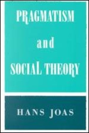 Pragmatism  Social Theory Emersion Emergent