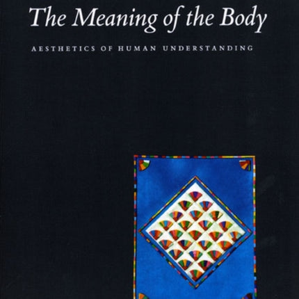 The Meaning of the Body: Aesthetics of Human Understanding