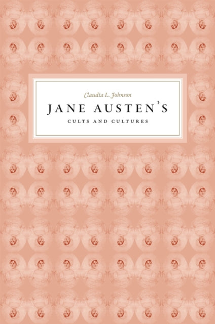 Jane Austens Cults and Cultures