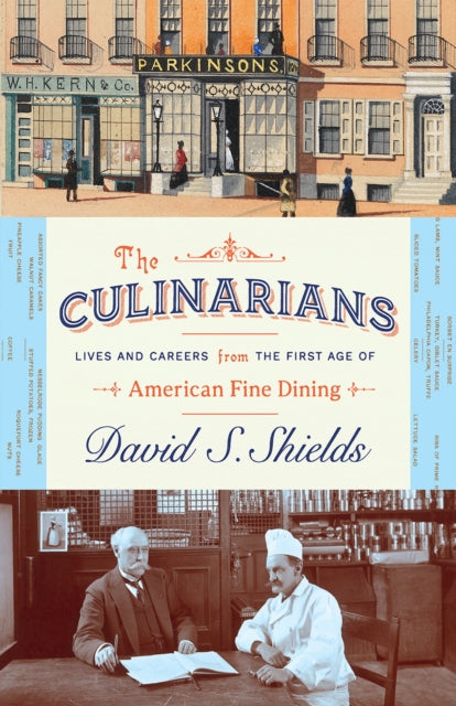 The Culinarians – Lives and Careers from the First Age of American Fine Dining