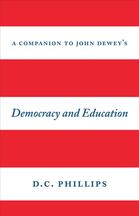 A Companion to John Dewey's "Democracy and Education"