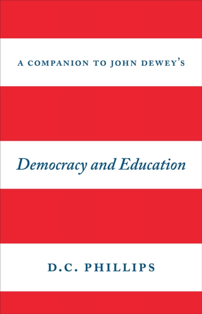 A Companion to John Dewey's "Democracy and Education"