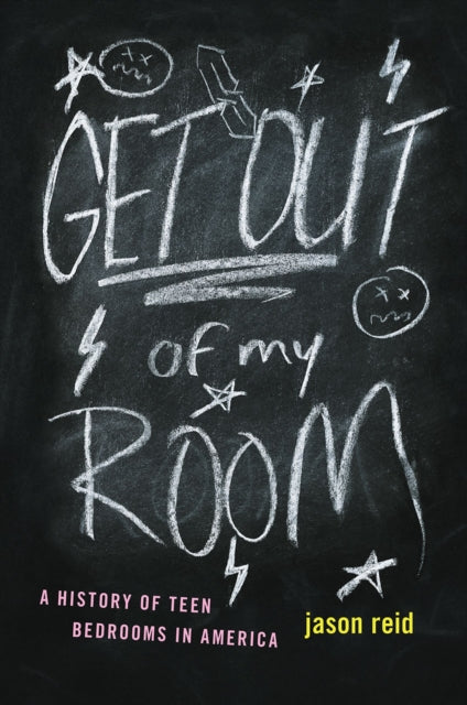 Get Out of My Room!: A History of Teen Bedrooms in America