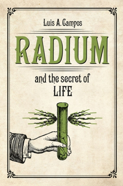 Radium and the Secret of Life