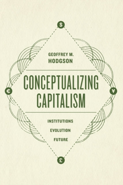 Conceptualizing Capitalism – Institutions, Evolution, Future