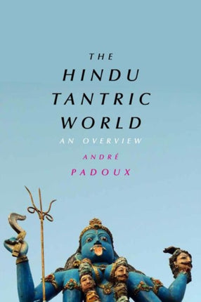 Hindu Tantric World  An Overview Emersion