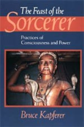 The Feast of the Sorcerer  Practices of