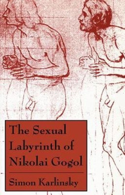 The Sexual Labyrinth of Nikolai Gogol