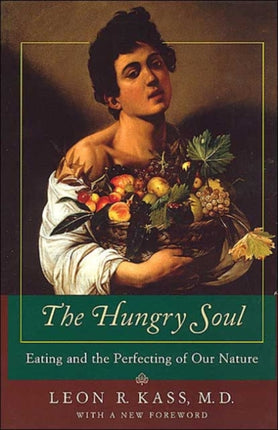 The Hungry Soul Eating and the Perfecting of Our