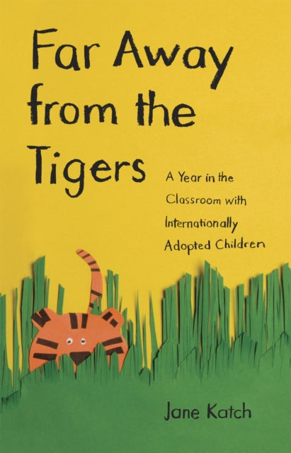 Far Away from the Tigers  A Year in the Classroom