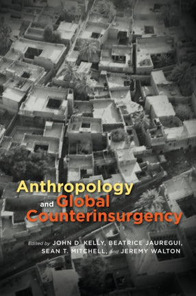 Anthropology and Global Counterinsurgency