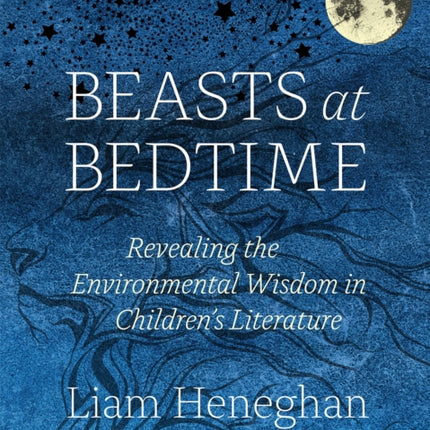 Beasts at Bedtime: Revealing the Environmental Wisdom in Children's Literature