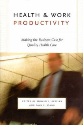 Health and Work Productivity  Making the Business