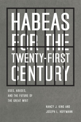 Habeas for the TwentyFirst Century  Uses Abuses