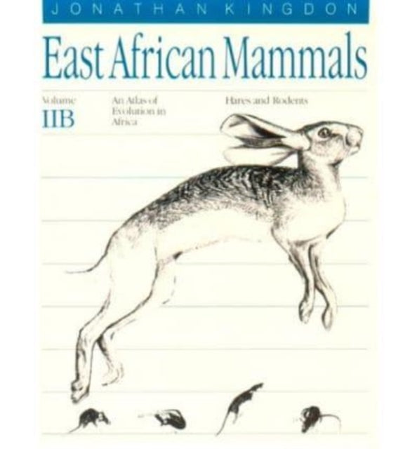 East African Mammals An Atlas of Evolution in A