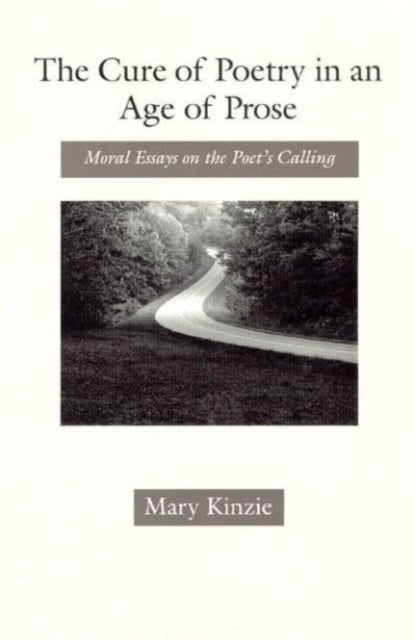 The Cure of Poetry in an Age of Prose Moral