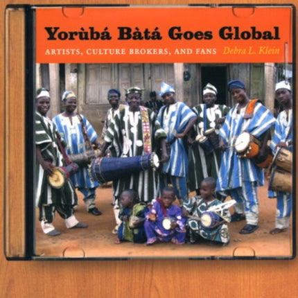 Yorùbá Bàtá Goes Global: Artists, Culture Brokers, and Fans