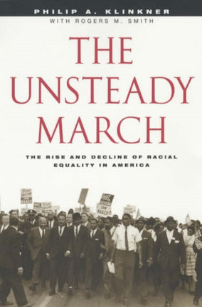 The Unsteady March The Rise and Decline of Racial