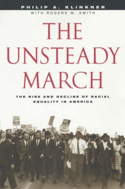 The Unsteady March: The Rise and Decline of Racial Equality in America