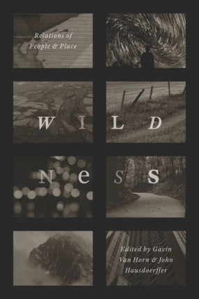 Wildness  Relations of People and Place Emersion