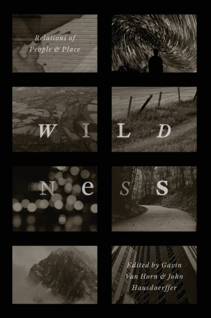 Wildness: Relations of People and Place