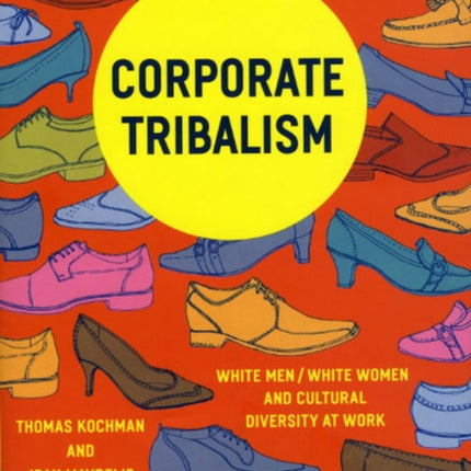 Corporate Tribalism: White Men/White Women and Cultural Diversity at Work