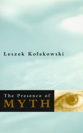 The Presence of Myth