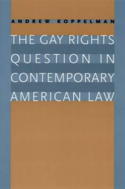 The Gay Rights Question in Contemporary American