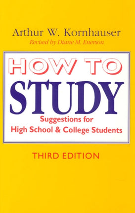 How to Study: Suggestions for High-School and College Students